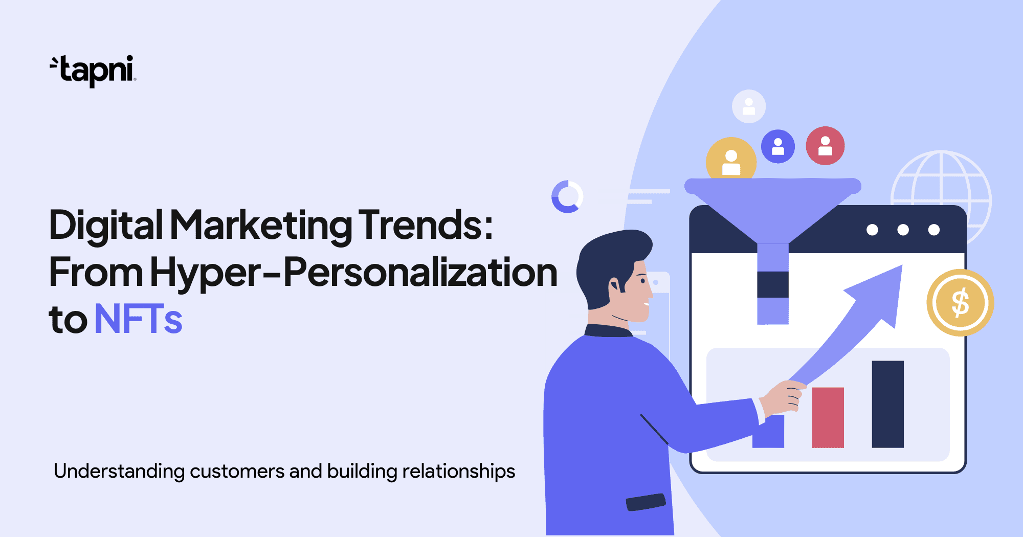 Digital Marketing Trends: From Hyper-Personalization to NFTs